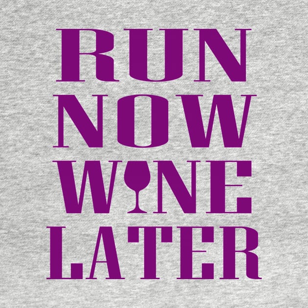 Run Now Wine Later by Hamjam